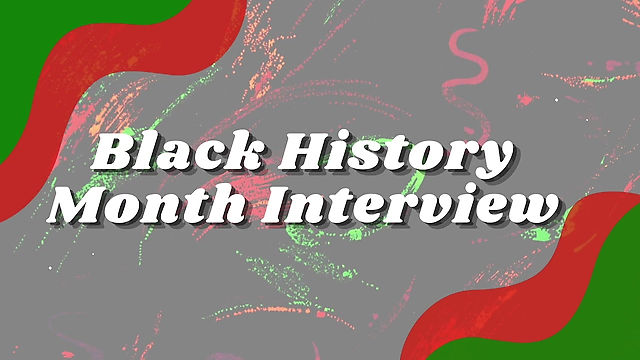 Black History Month Interview